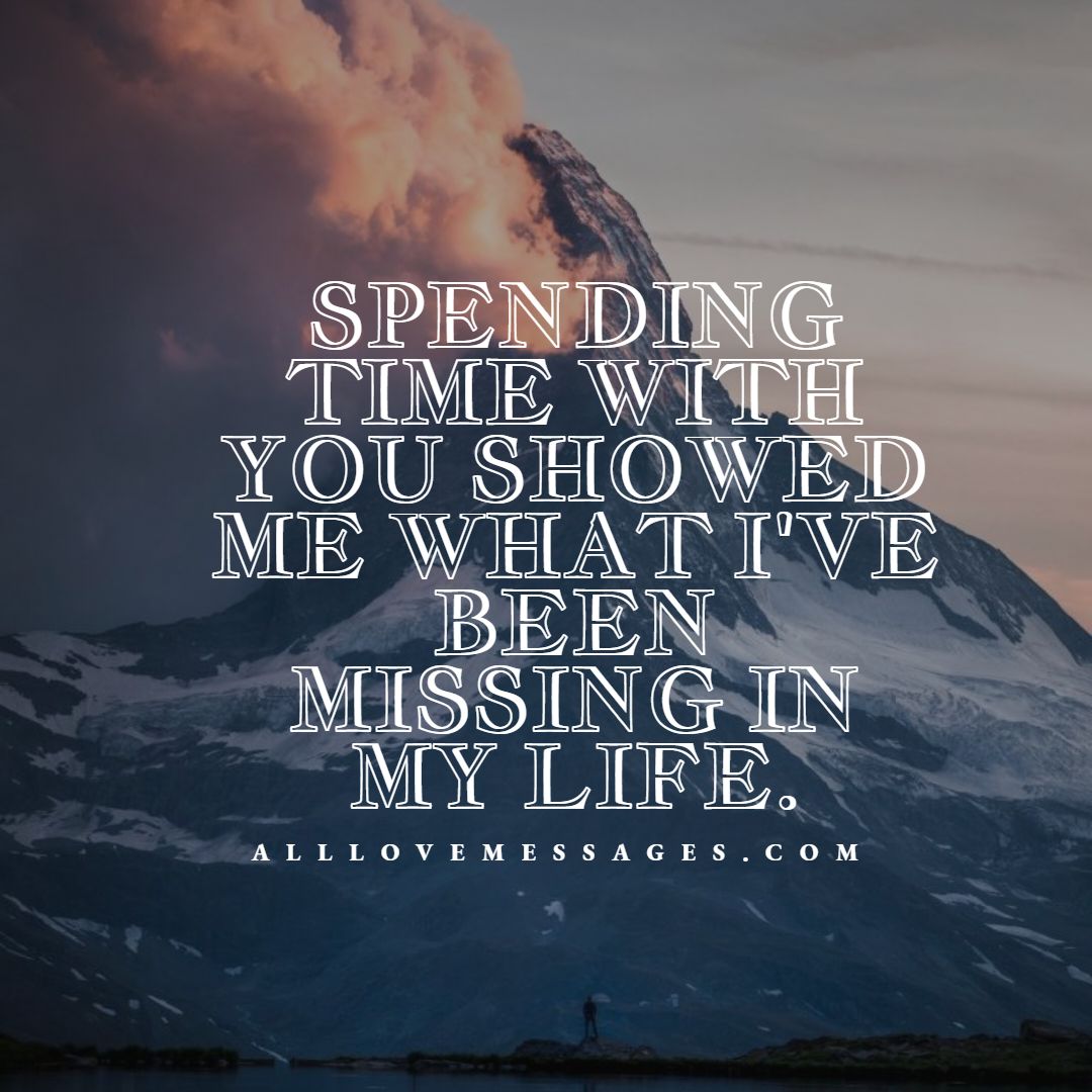 36 Spending Time With You Quotes