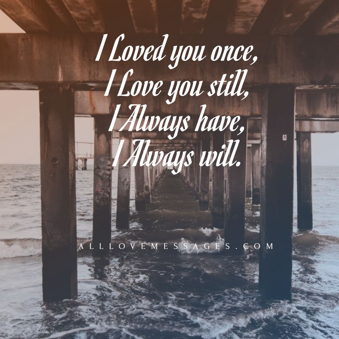 49 No Matter What I Still Love You Quotes