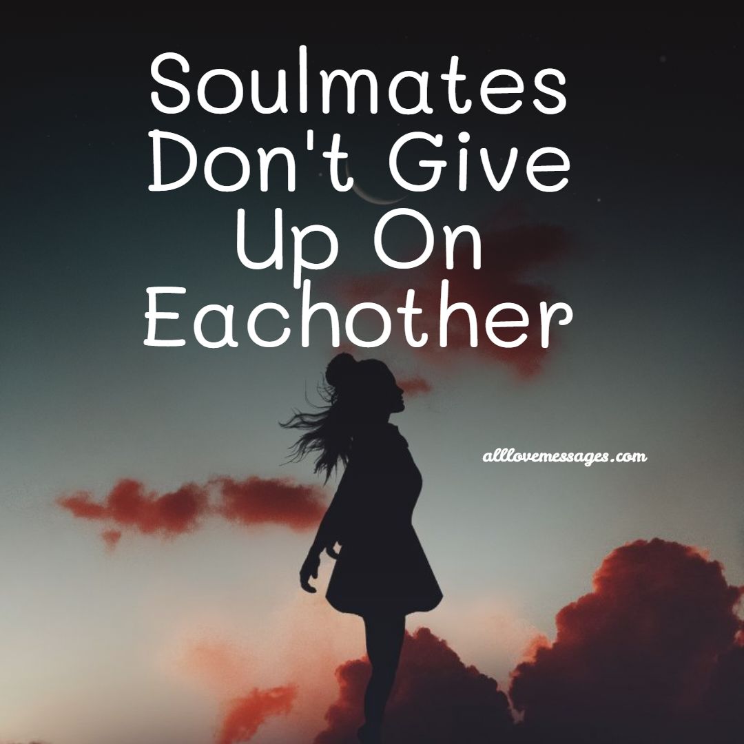 67 Don't Give Up On Love Quotes