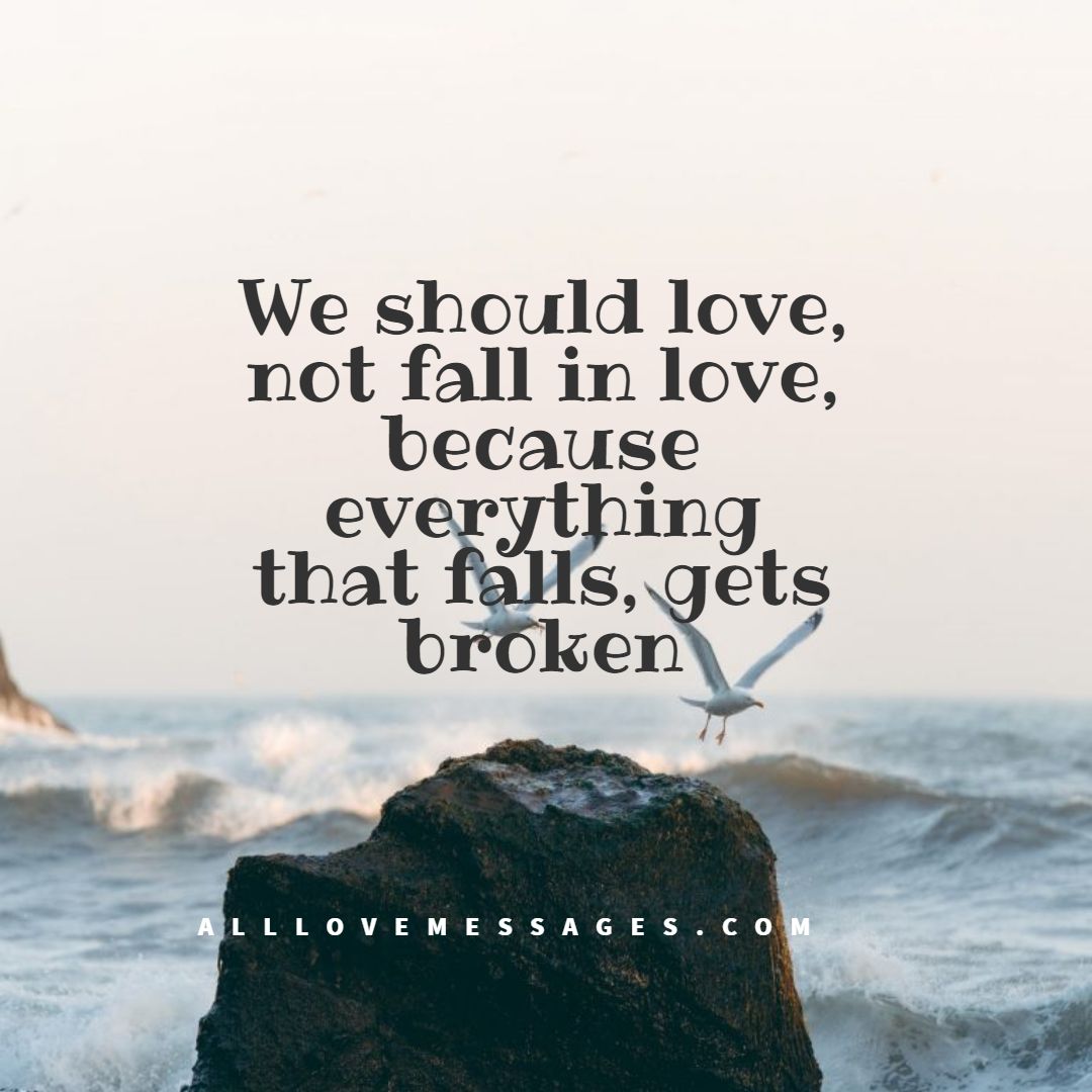 21 Don’t Fall In Love Quotes