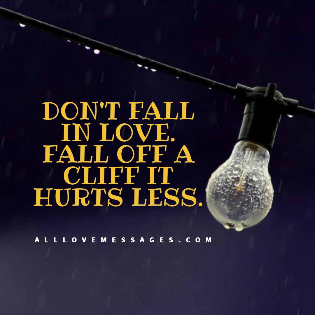 21 Don’t Fall In Love Quotes