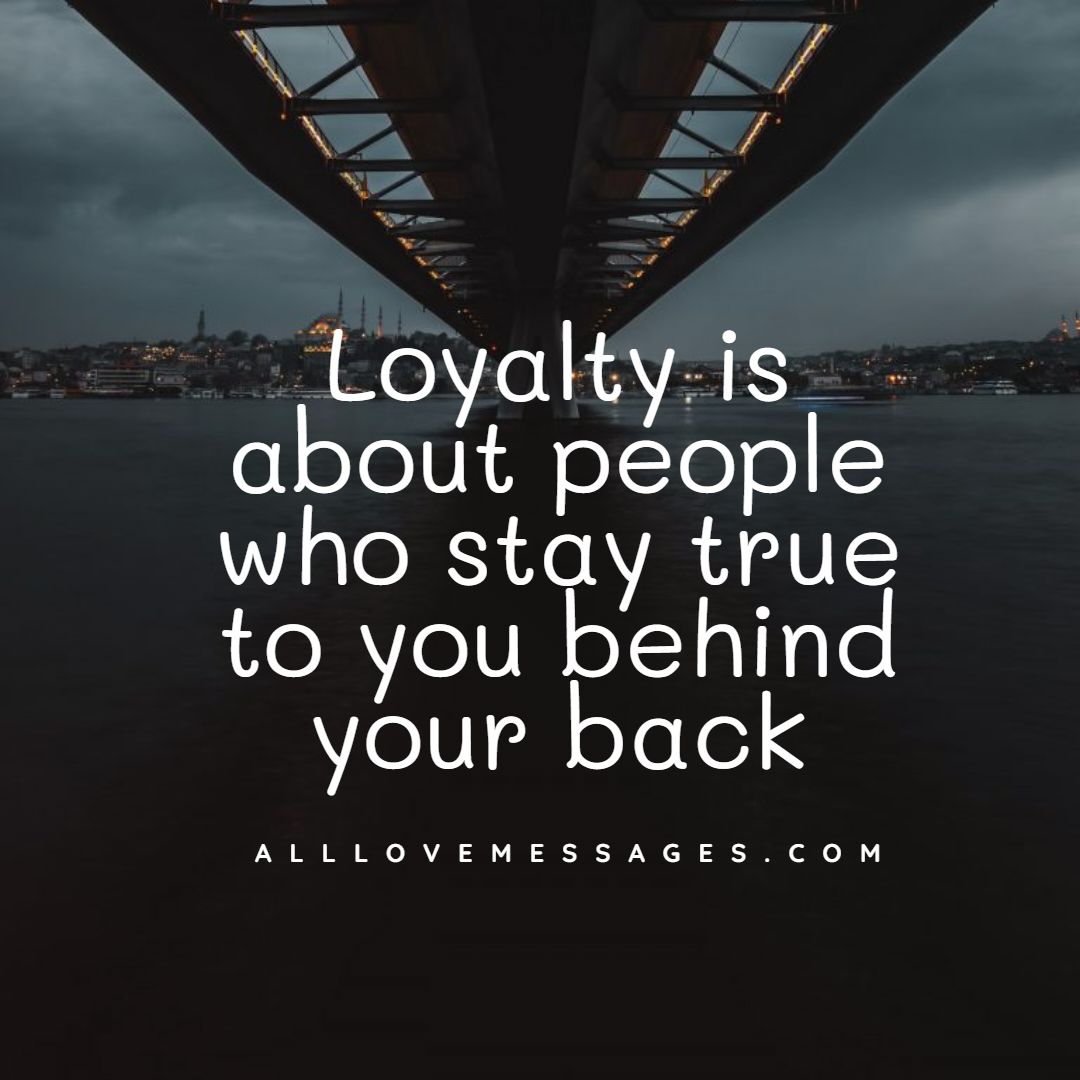 79 Quotes About Being Loyal In A Relationship