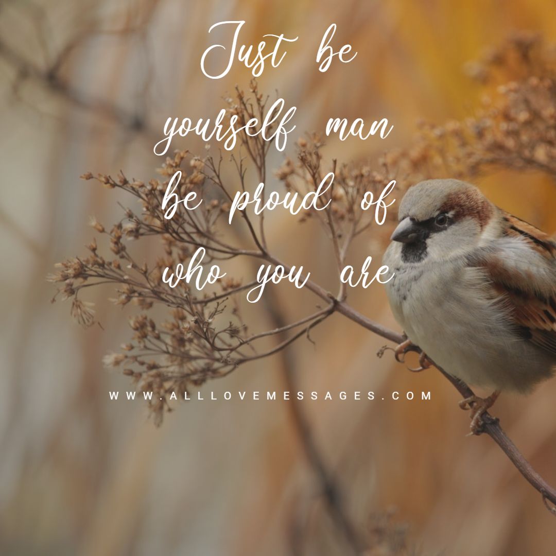 18 Be Proud Of Who You Are Quotes