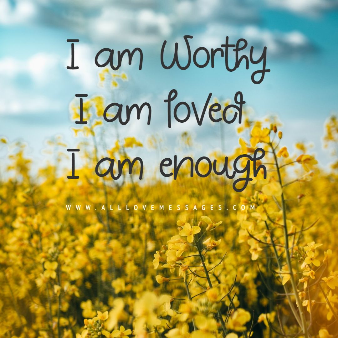 Worthy Of Love Quotes