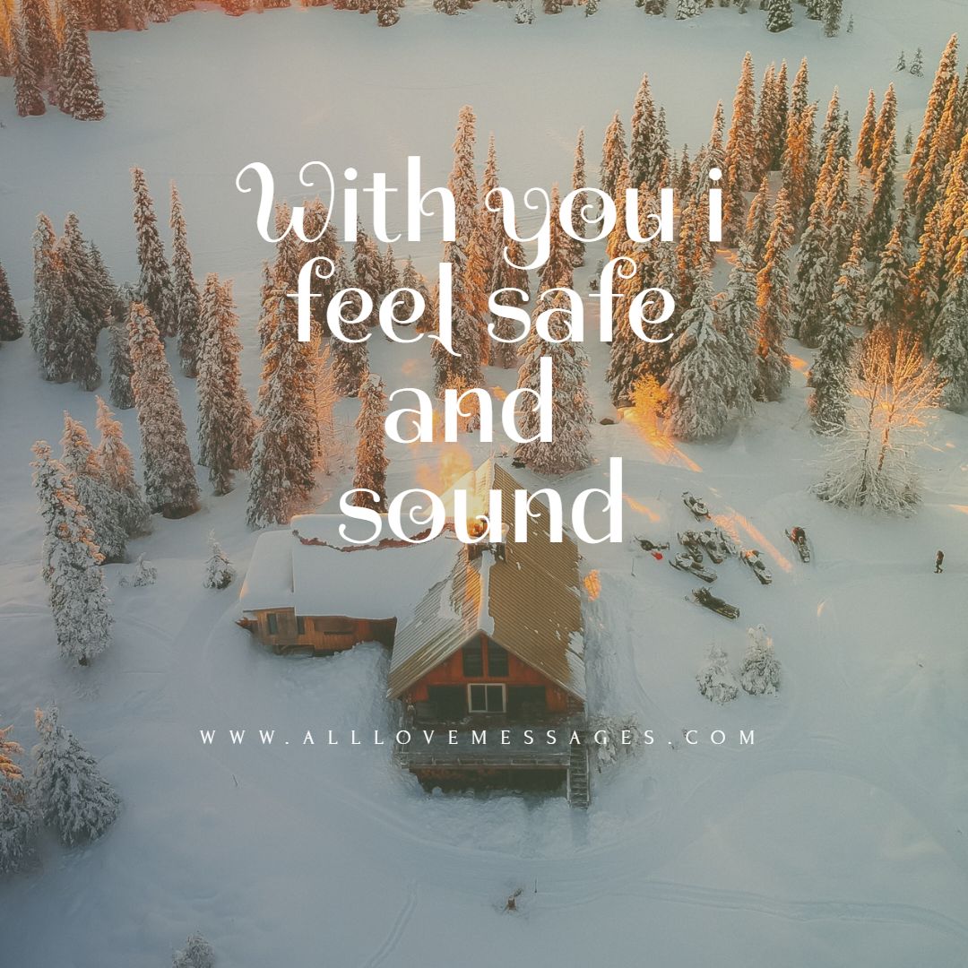 34 You Make Me Feel Safe Quotes