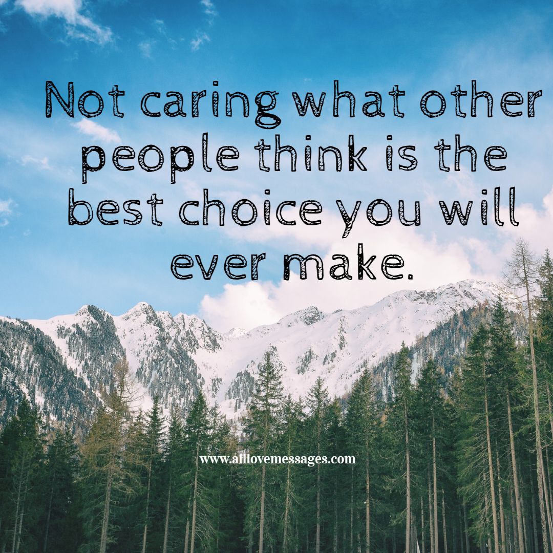 55 Quotes About Not Caring